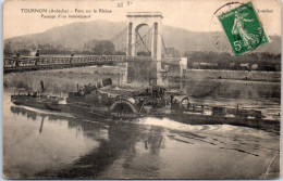 07 TOURNON - Pont Sur Le Rhone Passage D'un Remorqueur  - Otros & Sin Clasificación