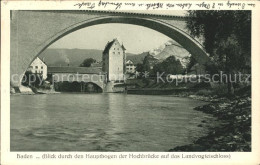 11745028 Baden AG Hauptbogen Der Hochbruecke Mit Landvogteischloss Baden - Autres & Non Classés