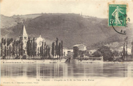  38 -  VIENNE - CHAPELLE DE N.D. DE L'ISLE  ET LE RHONE - Vienne