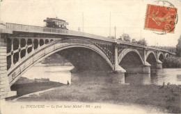 31 - TOULOUSE - LE PONT SAINT MICHEL - Toulouse