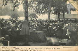 69 - LYON - MAI 1907 - VOYAGE PRESIDENTIEL - LE DISCOURS DE M. RUAU - Otros & Sin Clasificación