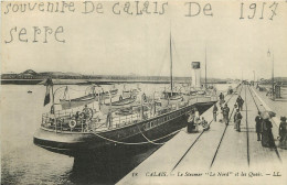 62 - CALAIS -  LE STEAMER ""LE NORD "" ET LES QUAIS - Calais