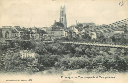 SUISSE -  FRIBOURG - LE PONT SUSPENDU ET VUE GENERALE - Altri & Non Classificati