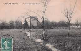 Livry Gargan - Le Cours Du Rouailler -   CPA °J - Livry Gargan