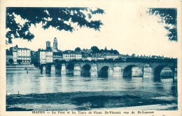 71 - MACON -  LE PONT ET LES TOURS DU VIEUX ST VINCENT VUE DE ST LAURENT - Macon