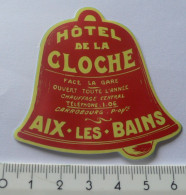 THEME HOTEL : AUTOCOLLANT HOTEL DE LA CLOCHE - AIX-LES-BAINS - Adesivi