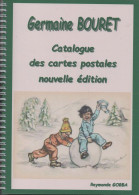 GERMAINE BOURET - CATALOGUE DES CARTES POSTALES VENDU PAR SA CREATRICE - Bouret, Germaine