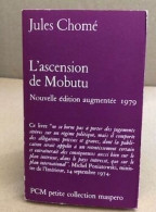 L'ascension De Mobutu : Du Sergent Desire Joseph Au General Sese Seko (Petite Col Masp) - Géographie