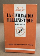 La Civilisation Hellénisque - Autres & Non Classés