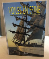 Voiles En Seine / Rouen 1989 Le Rassemblemet Des Plus Grands Voiliersdu Monde - Boten