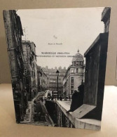 Marseille 1860-1914 Photographes Et Mutation Urbaine : Exposition - Kunst