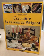 Connaître La Cuisine Du Périgord - Autres & Non Classés