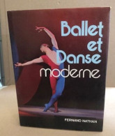 Ballet Et Danse Moderne à Travers Les Grands Danseurs Chorégraphes Et Critiques - Kunst