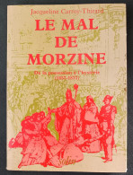 Le Mal De Morzine  : De La Possession à L'Hystérie (1857 - 1877) : Jacqueline Carroy Thirard : GRAND FORMAT - Geschichte