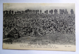 Campagne De 1914-1916. Dans La Somme- Après L'offensive, Douilles De 75 - War 1914-18