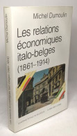 Les Relations économiques Italo-belges (1861-1914) - Economía