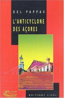 L'anticyclone Des Acores - Autres & Non Classés