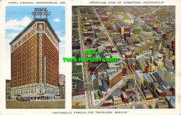 R606370 Hotel Lincoln. Indianapolis. Ind. Aeroplane View Of Downtown Indianapoli - World