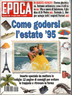 °°° RIVISTA EPOCA N° 2334 DEL 2 LUGLIO 1995 °°° - Sonstige & Ohne Zuordnung