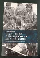 Histoire Du Débarquement De Normandie : Des Origines à La Libération De Paris  (1941 - 44) : O. Wieviorka - War 1939-45