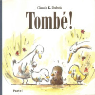 Tombé ! - Claude K. Dubois - Ecole Des Loisirs - Other & Unclassified