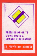 ÉTIQUETTE DE BOÎTE D'ALLUMETTES - PERTE DE PRIORITÉ D'UNE ROUTE À GRANDE CIRCULATION - Matchbox Labels