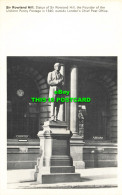 R607388 Sir Rowland Hill. Statue Of Sir Rowland Hill. Founder Of Uniform Penny P - World