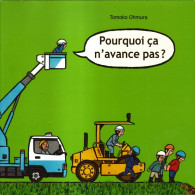 Pourquoi ça N'avance Pas ? - Tomoko Ohmura - Ecole Des Loisirs - Other & Unclassified