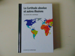 LA CERTITUDE ABSOLUE ET AUTRES ILLUSIONS LES SECRETS DE LA STATISTIQUE P. GRIMA 2012 - Other & Unclassified