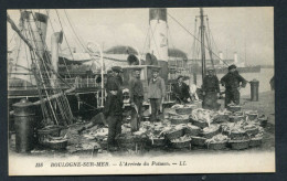 CPA Boulogne-sur-mer - L'Arrivée Du Poisson - Bateau De Pêche - Boulogne Sur Mer