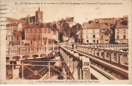 72 LE MANS AG#MK405 PONT EN X CONSTRUIT EN 1898 POUR LE PASSAGE DES TRAMWAYS A COTE DU PONT YSSOIR - Le Mans