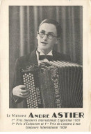 SPECTACLE AF#DC591 ARTISTES LE VIRTUOSE ANDRE ASTIER ACCORDEONISTE 1ER PRIX EXPOSITION 1937 - Entertainers