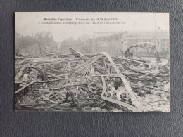 EXPOSITION DE BRUXELLES 1910  INCENDIE DES 14-15/08 1910  AMONCELLEMENT DE CHARPENTES AU PALAIS DE L ALIMENTATION - Expositions Universelles