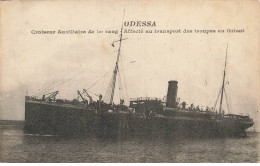 BATEAUX AL#AL00517 ODESSA CROISEUR AUXILIAIRE DE 1ER RANG AFFECTE AU TRANSPORT DES TROUPES EN ORIENT - Guerra