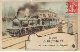 22 PLOUAGAT #FG54785 JE PARS ET ENVOIE LE BONJOUR TRAIN LOCOMOTIVE GARE - Otros & Sin Clasificación