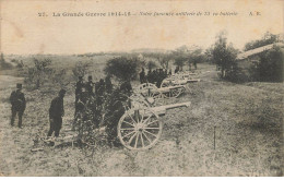 MILITARIA  AO#AL000892 NOTRE FAMEUSE ARTILLERIE DE 75 EN BATTERIE CANONS - Guerra 1914-18