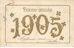 VOEUX  AO#AL000676 BONNE ANNEE 1905 - New Year
