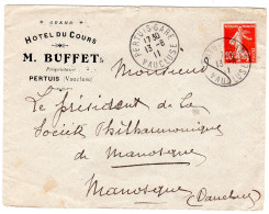 1911  CAD PERTUIS GARE  " Hotel Du Cours Mr BUFFET  PERTUIS"  Envoyée à MANOSQUE - Brieven En Documenten