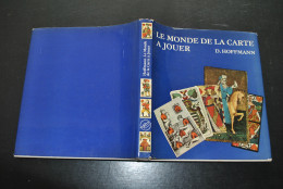 HOFFMANN LE MONDE DE LA CARTE A JOUER Leipzig 1972 Tarot Italien Espagnoles Arabe D'Istanbul Allemandes Françaises RARE - Cartes à Jouer Classiques