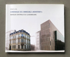 Chronique De L'immeuble "Monterey" Banque Centrale De Luxembourg , Luxemburg , René Link - Zonder Classificatie