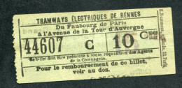 Ticket Billet Tramway Début XXe "Tramways Electriques De Rennes / Fg De Paris - Av. De La Tour D'Auvergne - 10 Cmes" - Europe