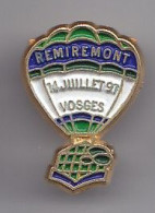 Pin's Remiremont Dans Les Vosges Dpt 88 Montgolfière 14 Juillet 91  Réf 1981 - Städte