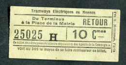 Ticket Tramway Début XXe "Tramways Electriques De Rennes / La Place De La Mairie Au Terminus" Billet Transport Bretagne - Europe