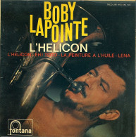 45T. Boby Lapointe; L'Hélicon La Peinture à L'huile Léna Eh ! Toto . Très Bon état (2 Scans) - Otros - Canción Francesa