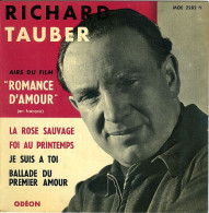45T Richard TAUBER Airs Du Film "romance D'amour" La Rose Sauvage; Foi Au Printemps; Je Suis à Toi; (2 Scans) - Musica Di Film