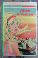 Livre Alice à Venise Caroline Quine 1985 Bibliothèque Verte Série Alice - Bibliotheque Verte