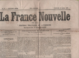 LA FRANCE NOUVELLE 19 04 1872 - UNIFORME LYCEE - PAIX THIERS ARMEE - BORDEAUX EXPLOSION DEPOT D'HUILE - MARSEILLE - LYON - 1850 - 1899