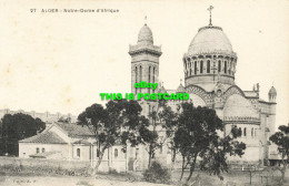 R609264 Alger. Notre Dame D Afrique. A. F - Welt