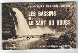 25  Les Bassins  Et Le Saut Du Doubs   - Frontiere Franco - Suisse - Carnet 12 Cartes Edition Guillaume Villers Le Lac - Otros & Sin Clasificación