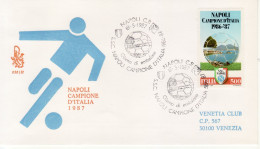 1987 - FDC " NAPOLI CAMPIONE D' ITALIA " VENETIA VIAGGIATA VEDI++++ - FDC